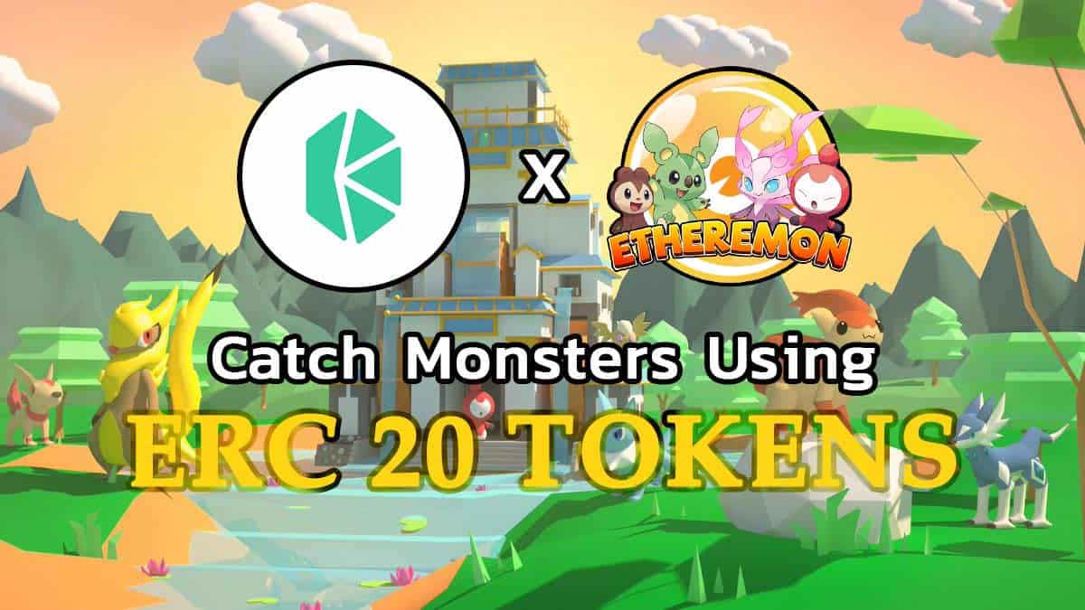 Etheremon Partners with Kyber Network Press Release: Etheremon Partners with Kyber Network
