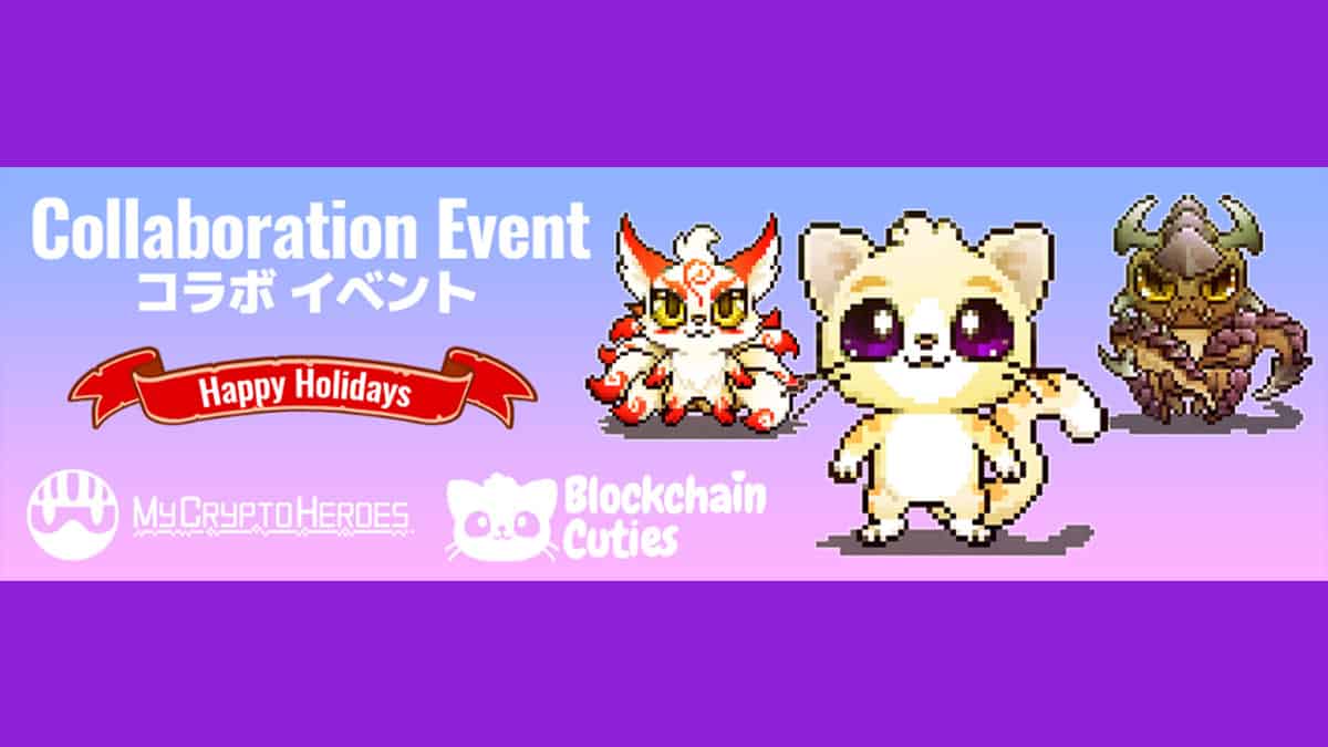 My Crypto Heroes Blockchain Cuties Happy Holidays Event The trending crypto game MCH (My Crypto Heroes) introduced a collaboration event with the popular breeding game Blockchain Cuties.