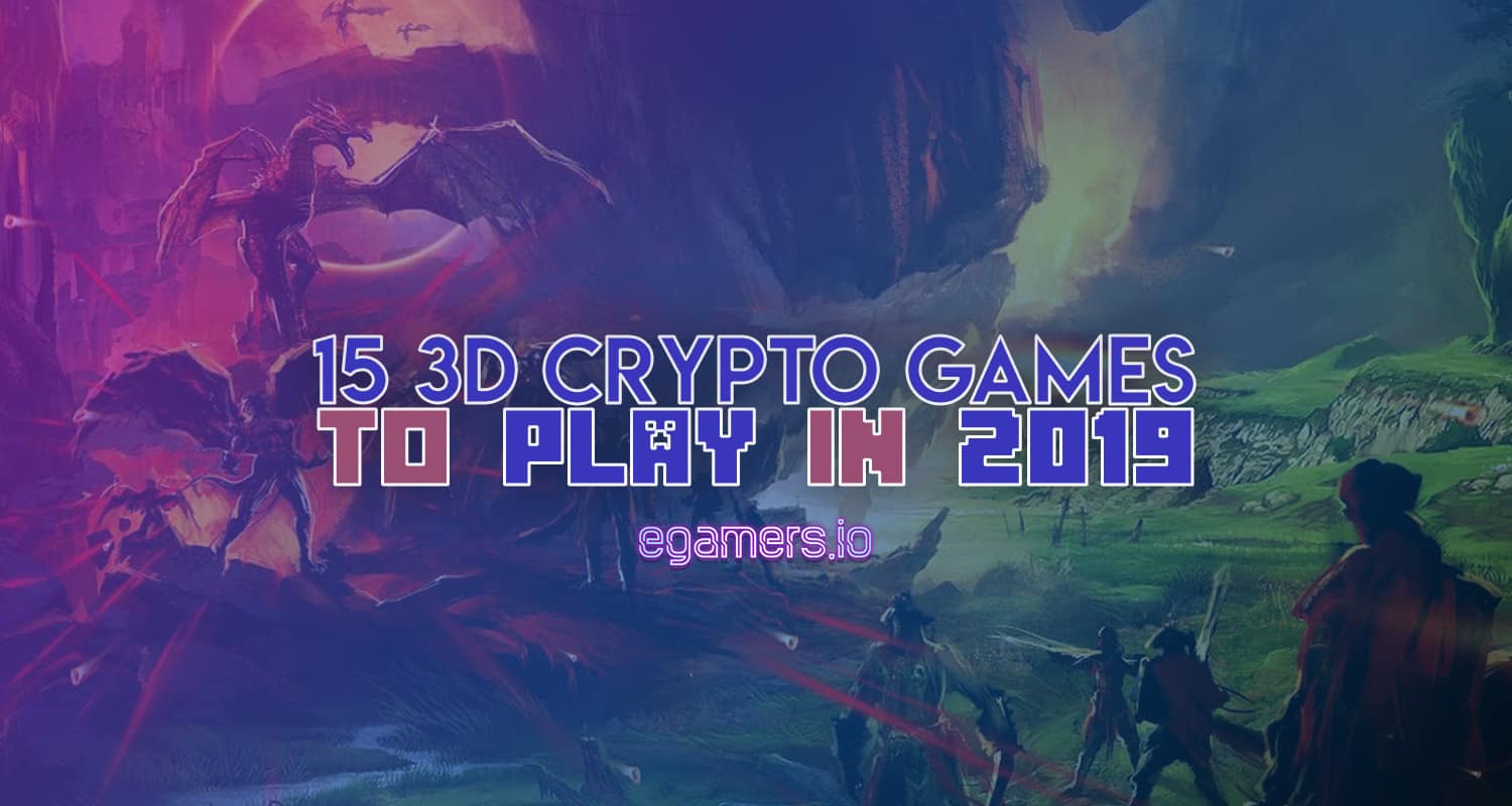 Top 15 Most Anticipated Crypto Games of 2019