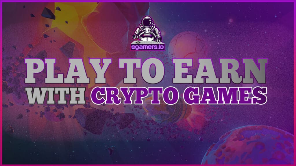 Play to earn with crypto games, nft's and the blockchain technology