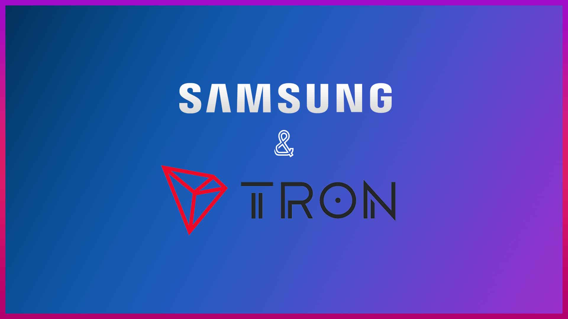 tron and samsung partnership