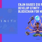 Enjin Raises .9 Million to Develop Efinity
