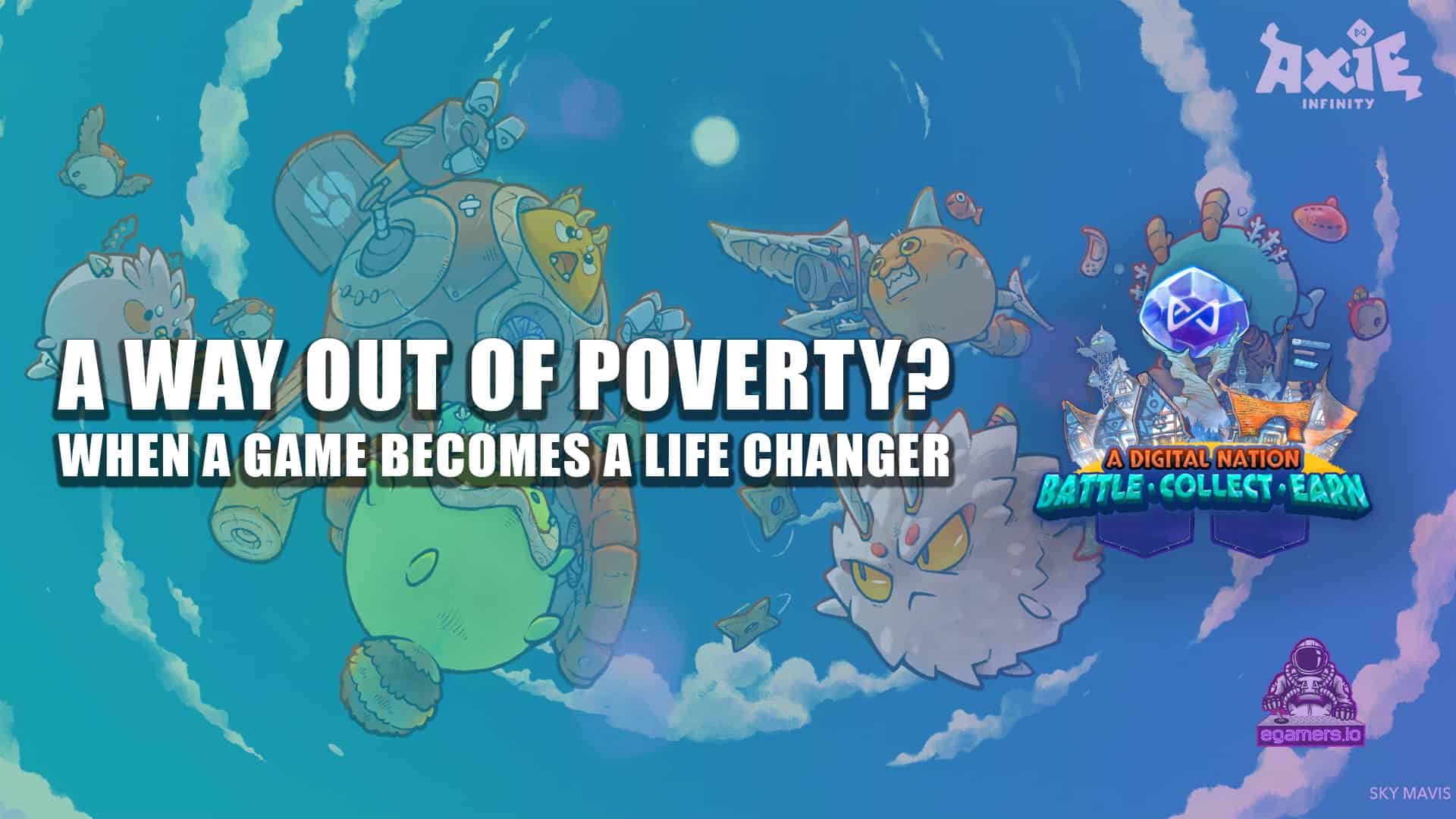 Axie Infinity: A Game or a Way Out of Poverty?