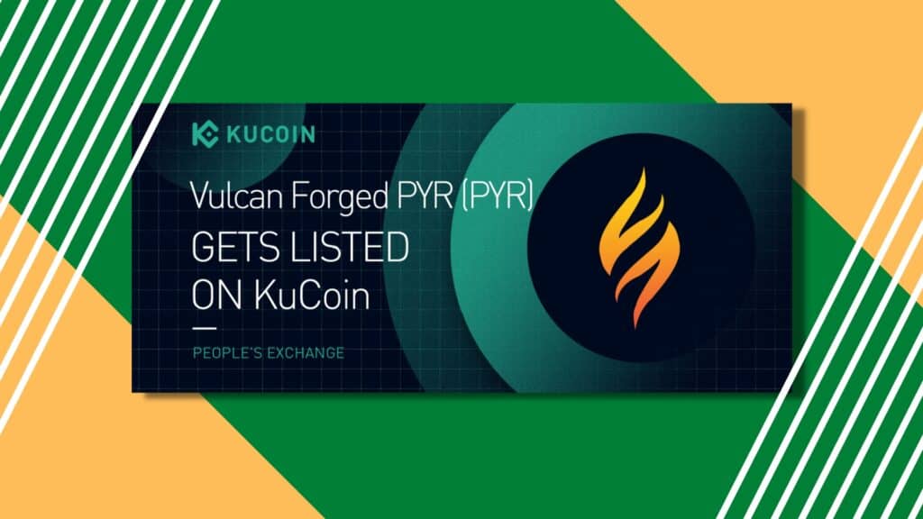 Vulcan Forged PYR Gets listed on KuCoin