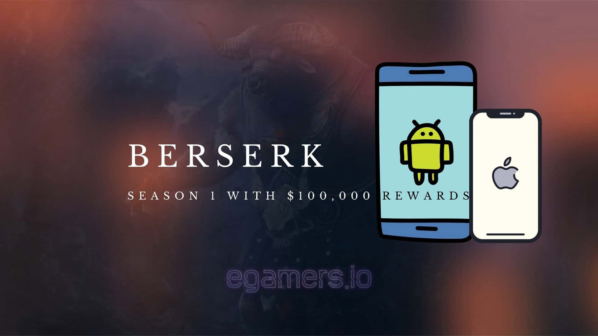 Berserk launches android and ios version