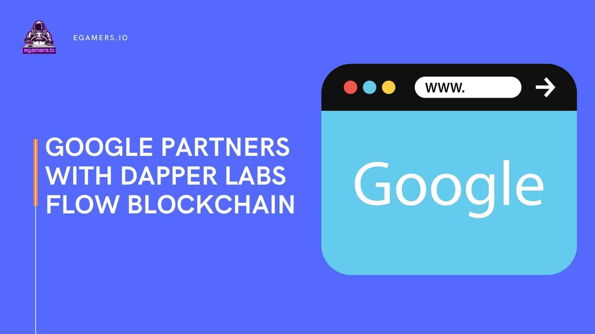 Google Sets Eyes on the Future with Dapper Lab Partnership