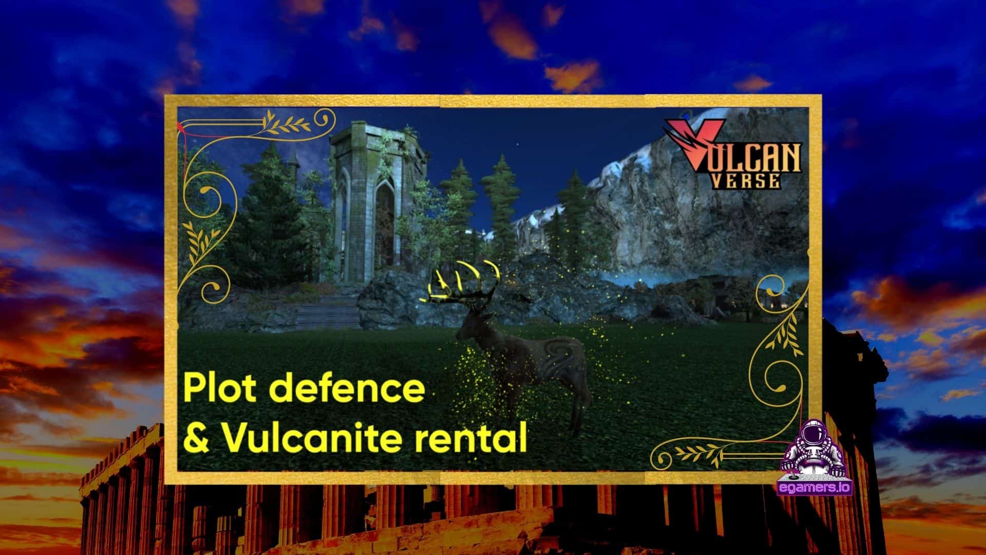 Vulcan Verse, Plot Defence & Vulcanite Rental New Features Go Live