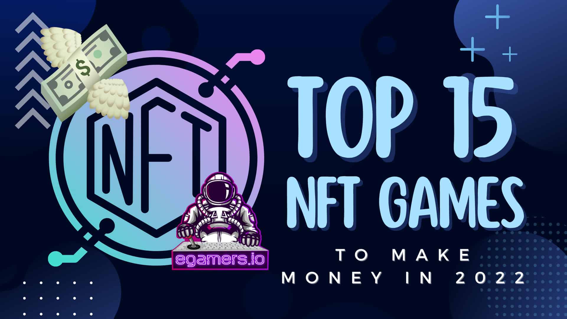 15 Top NFT Games List – How to Make Money by Playing Games…