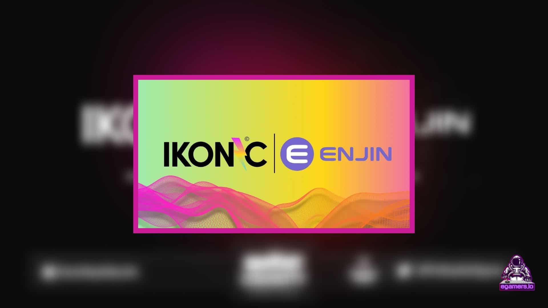 Enjin Welcomes IKONIC Into Efinity