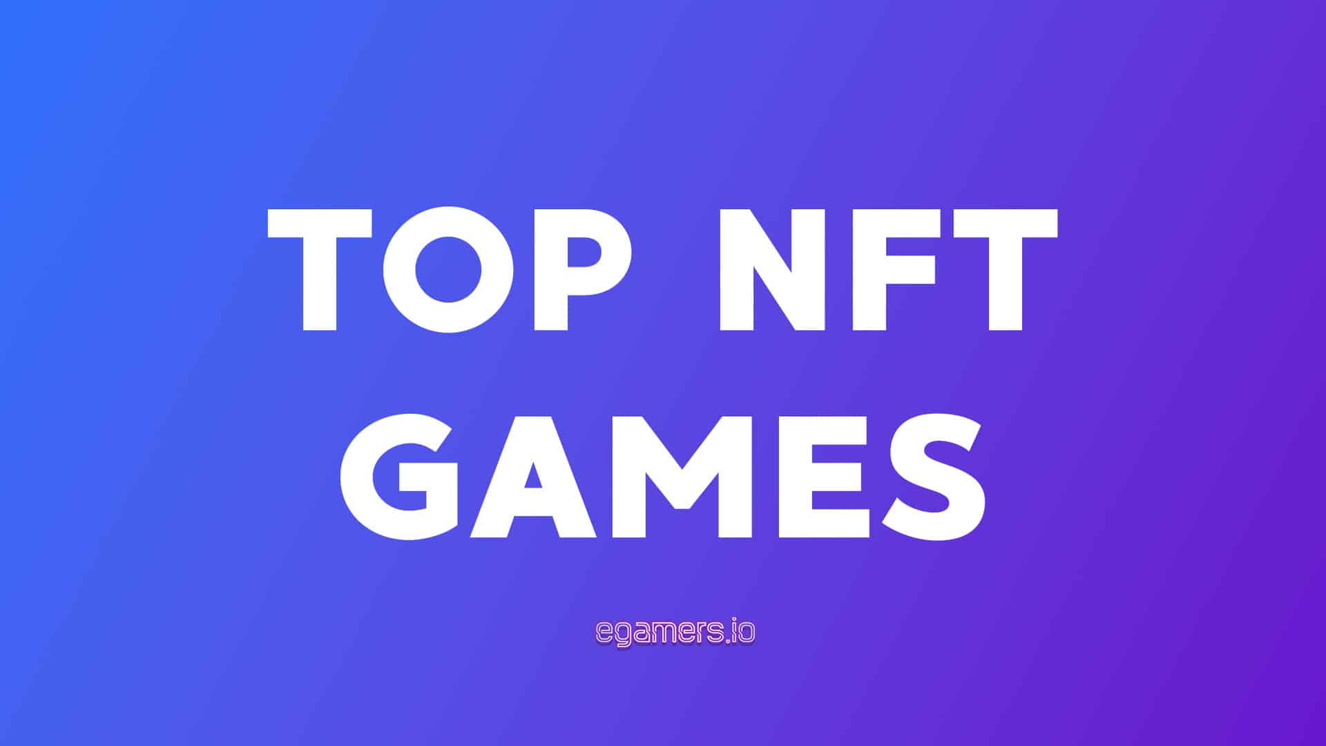 TOP NFT GAMES LIST