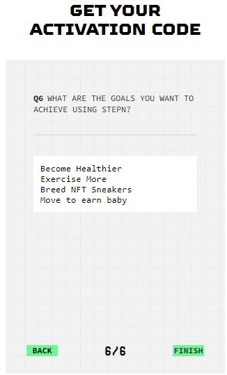 what are the goals you want to achieve using stepn quiz Are you looking how to get a STEPN activation code and start walking for crypto? This step-by-step guide will help you to find an activation code for STEPN App in no time!