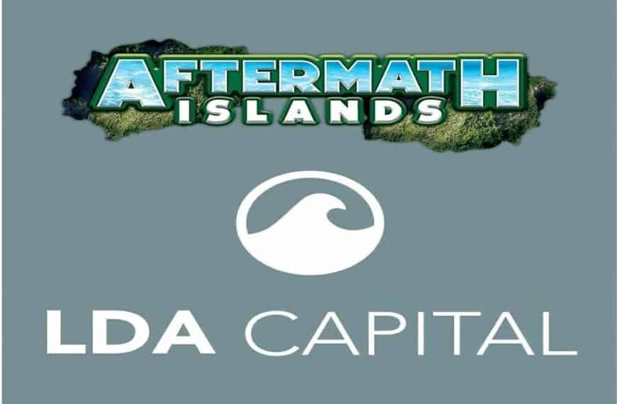 Aftermath Islands Receives $25M Commitment From LDA Capital