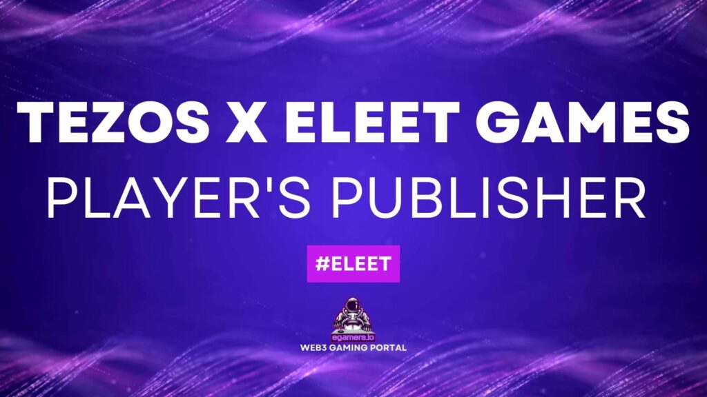 ELEET GAMES to Build Web3 Games and Launch Token on the Tezos Blockchain