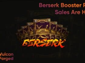 Vulcan Forged Announced The Berserk Booster Pack Sale