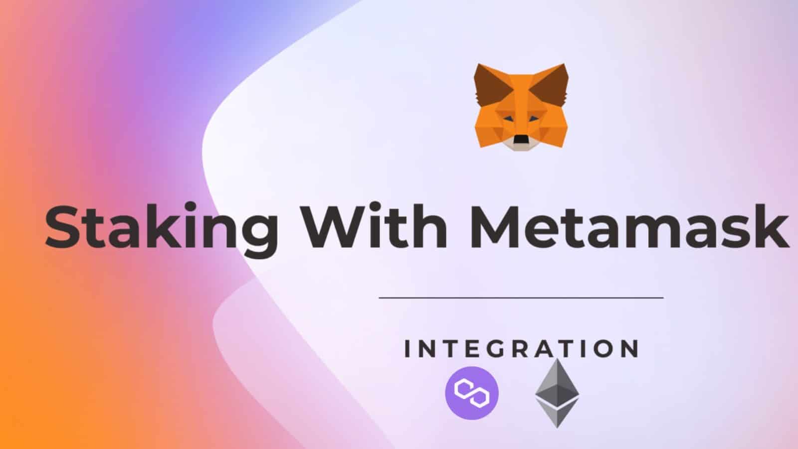 MetaMask Introduces Staking Feature on Portfolio App for ETH and MATIC Users
