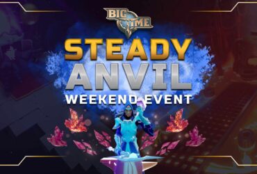 Big Time: The Steady Anvil Weekend Event has Begun
