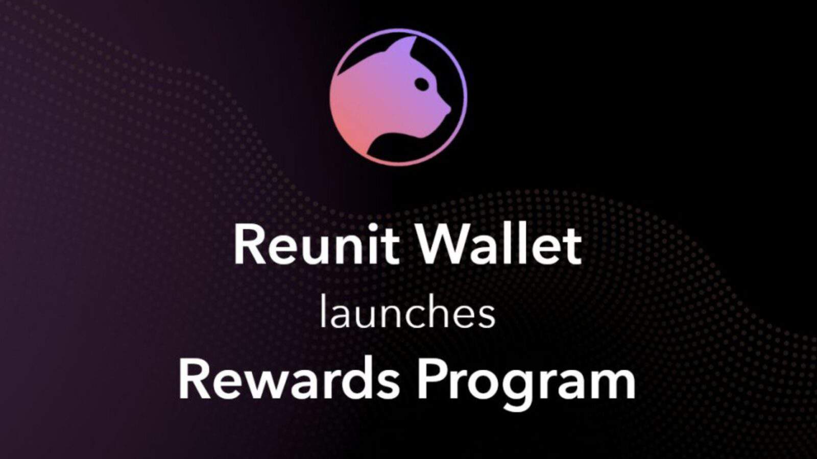 Profit More from Your Trades with Reunit Wallet's New Reward Program