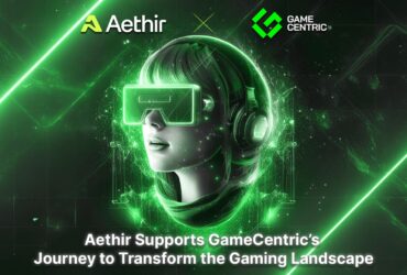 GameCentric Partners with Aethir to Boost Web3 Gaming Presence