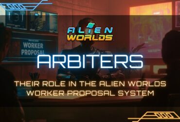 Alien Worlds Introduces Arbiter Roles to Enhance Governance in Its Metaverse Alien Worlds, a pioneering blockchain-based metaverse, has announced the implementation of its Worker Proposal system, marking a significant advancement in community-driven governance.