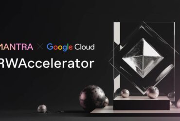 mantra google cloyd rwa MANTRA, a blockchain network that tokenizes real-world assets (RWAs), has launched RWAccelerator, a startup support program.