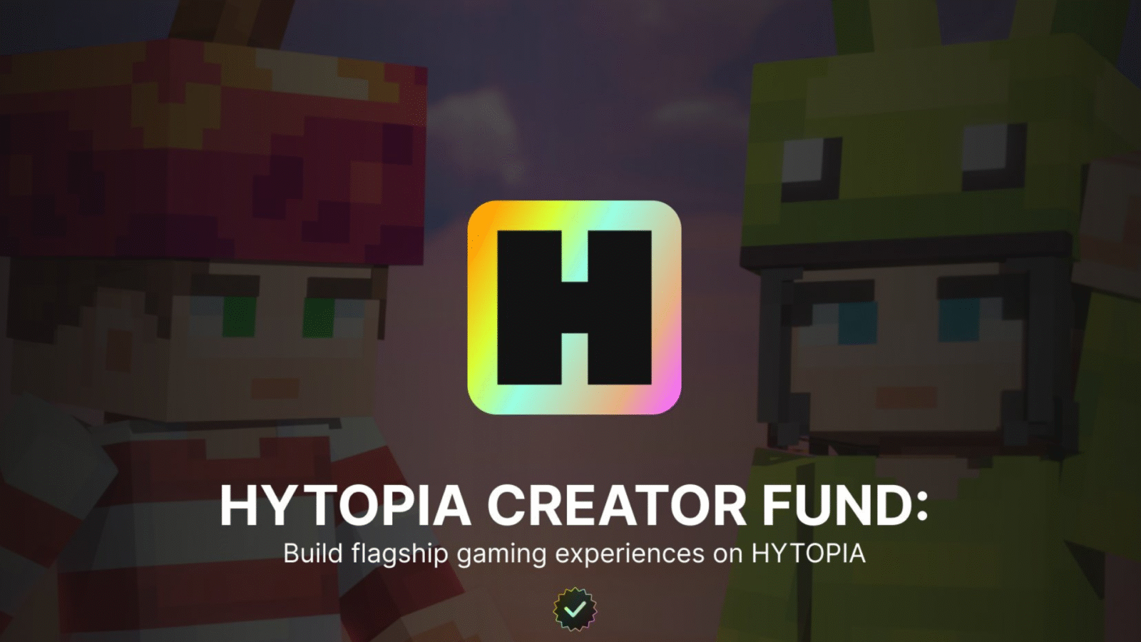 hytopia creator fund HYTOPIA, the Web3 gaming platform built by the original NFT Worlds team, has announced the launch of its new Creator Fund, offering up to $125,000 in milestone-based grants for selected game developers.
