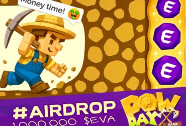 Evah Studio Rolls Out $EVA Token Featuring Airdrop and New Powday Farm Integration