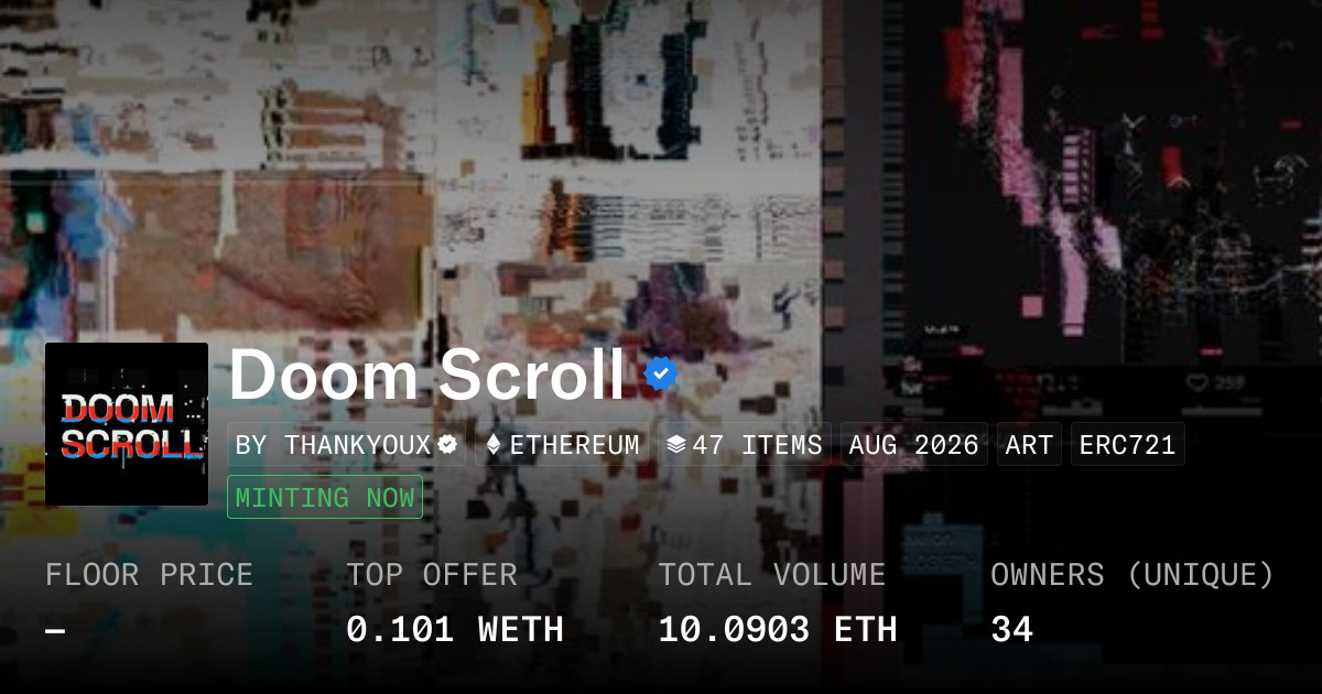 thankyoux puts 256 one of one doom scroll videos on opensea for 481 85 In Brief: